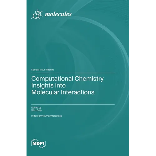 Computational Chemistry Insights into Molecular Interactions