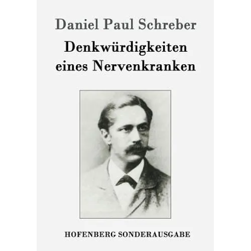 Denkwürdigkeiten eines Nervenkranken - Paperback