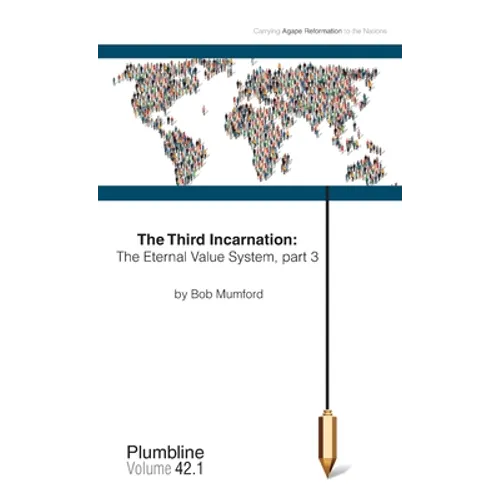 The Third Incarnation: The Eternal Value System, part 3