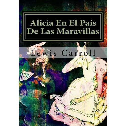 Alicia En El Pais De Las Maravillas