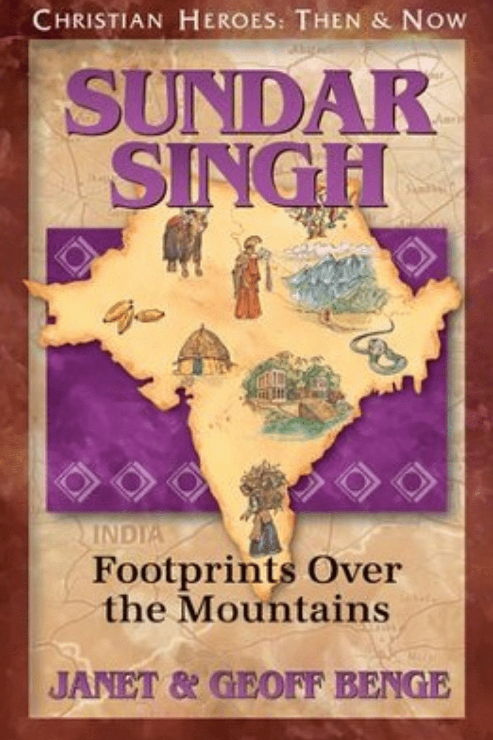 Sundar Singh: Footprints over the Mountains (Christian Heroes: Then and Now) Book