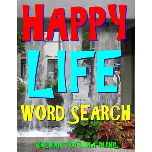 Happy Life Word Search: 500 Extra Large Print Entertaining Themed Puzzles