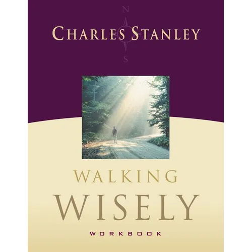 Walking Wisely Workbook: Real Life Solutions for Everyday Situations