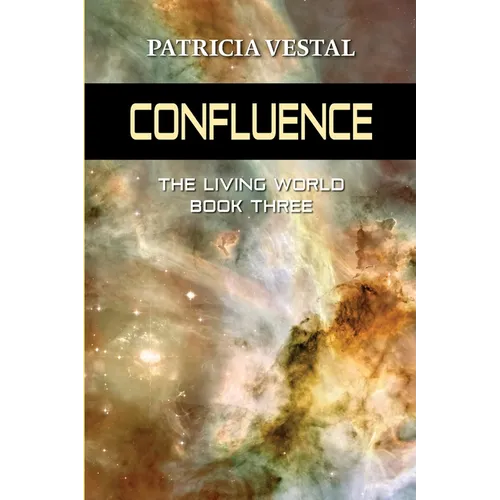 Confluence: The Living World Book Three