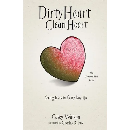 Dirty Heart Clean Heart