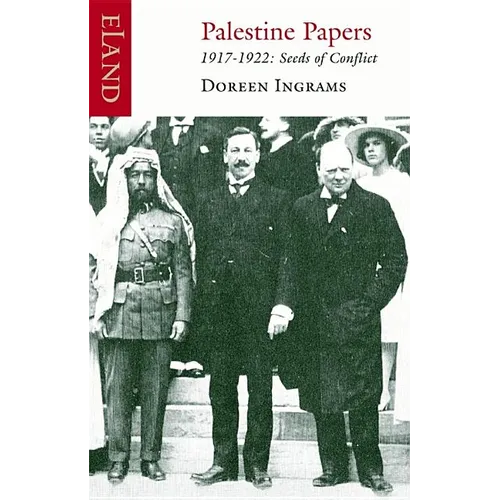 Palestine Papers, 1917-1922: Seeds of Conflict