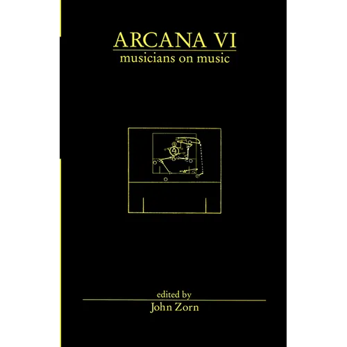 Arcana VI: Musicians on Music