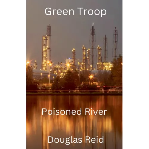 Green Troop, Poisoned River