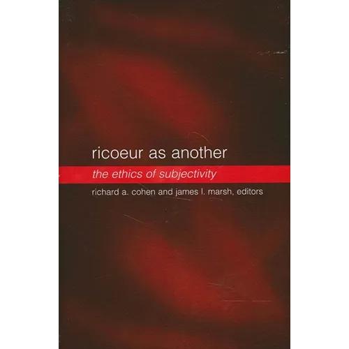 Ricoeur as Another: The Ethics of Subjectivity