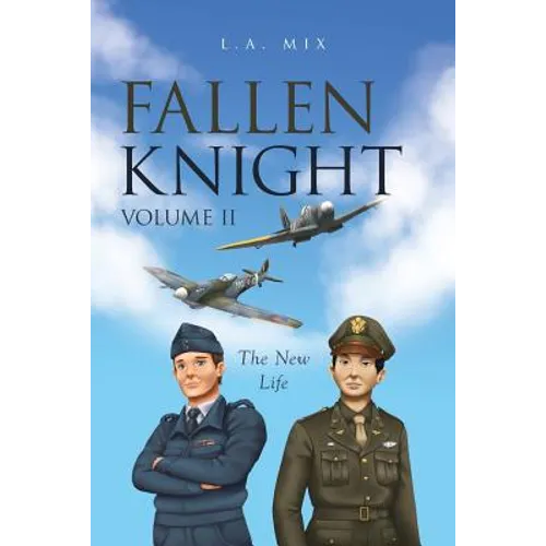 Fallen Knight Volume II The New Life