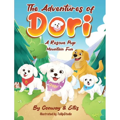 The Adventures of Dori - A Rescue Pup: Mountain Fun