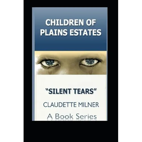 "Children of Plains Estates: Silent Tears