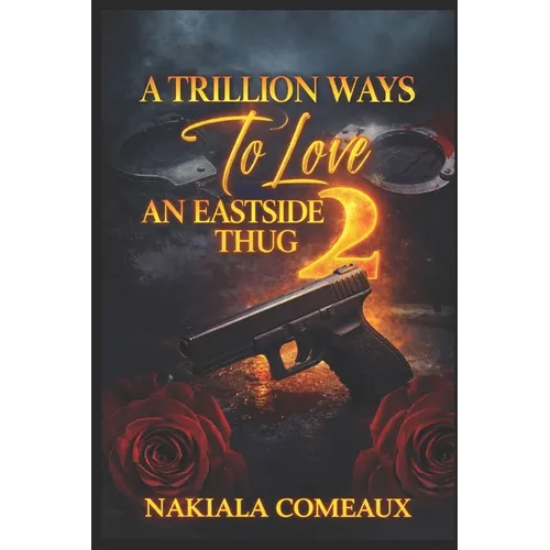 A Trillion Ways to Love An Eastside Thug 2