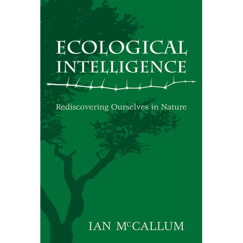 Ecological Intelligence: Rediscovering Ourselves in Nature