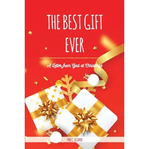 The Best Gift Ever: A Letter from God at Christmas