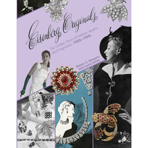Eisenberg Originals: The Golden Years of Fashion, Jewelry, and Fragrance, 1920s-1950s