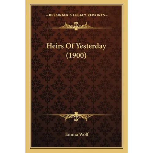 Heirs Of Yesterday (1900)