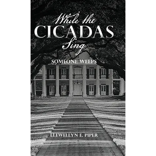 While the Cicadas Sing: Someone Weeps