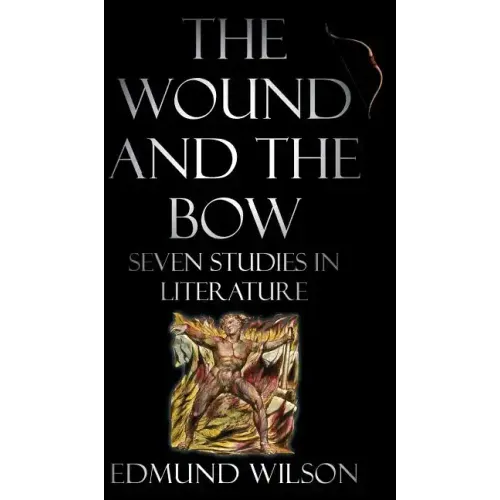 The Wound and the Bow: Seven Studies in Literature