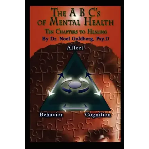 The ABC's Of Mental Health: Ten Chapters To Healing