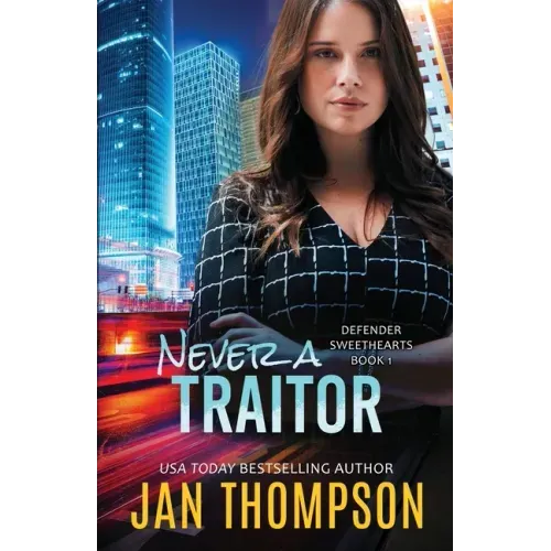Never a Traitor: Christian Romantic Suspense