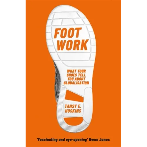 Foot Work: What Your Shoes Tell You about Globalisation
