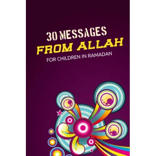30 messages from Allah for children in Ramadan: Secrets from the Quran - Islamic books for kids