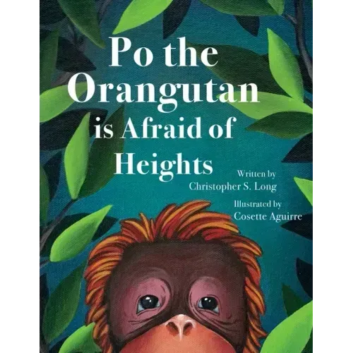 Po the Orangutan is Afraid of Heights
