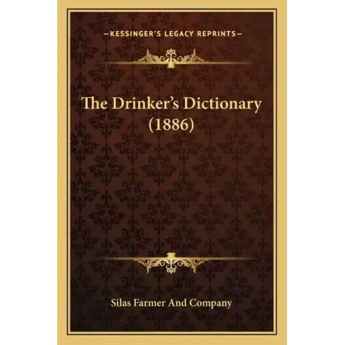 The Drinker's Dictionary (1886)