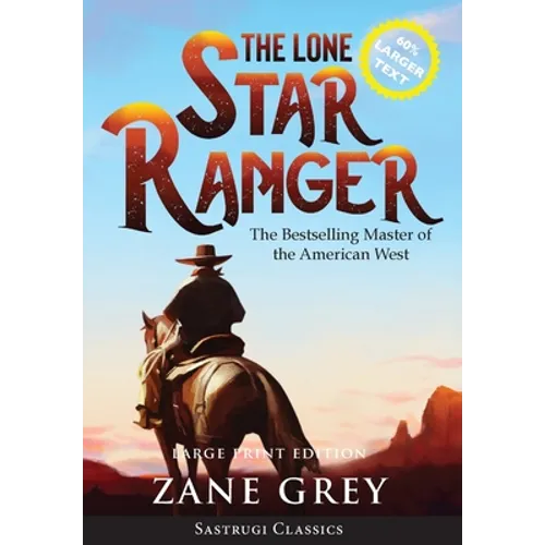 The Lone Star Ranger (Annotated) LARGE PRINT
