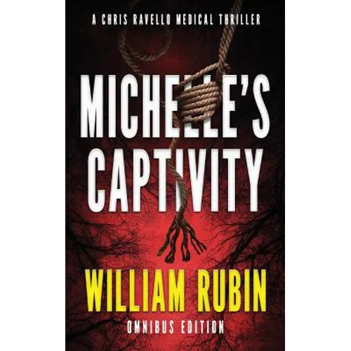 Michelle's Captivity: A Chris Ravello Medical Thriller