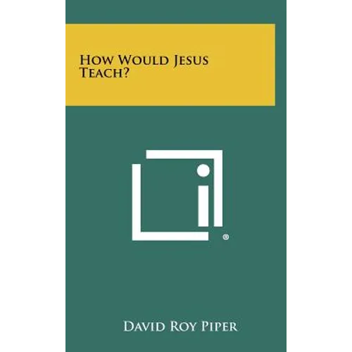 How Would Jesus Teach?