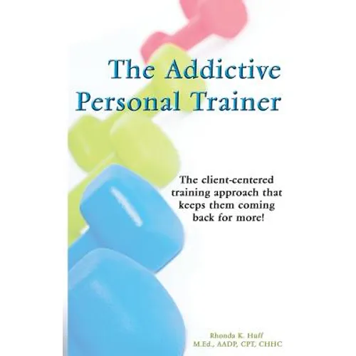 The Addictive Personal Trainer