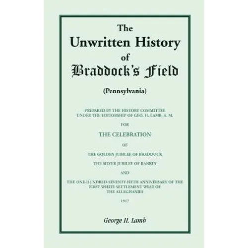 The Unwritten History of Braddock's Field (Pennsylvania)