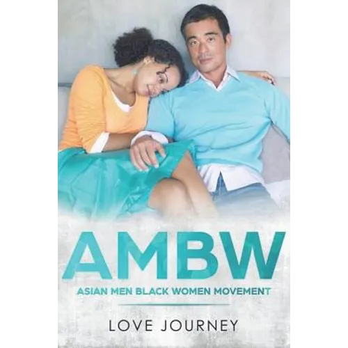Ambw: Asian Men Black Women Movement