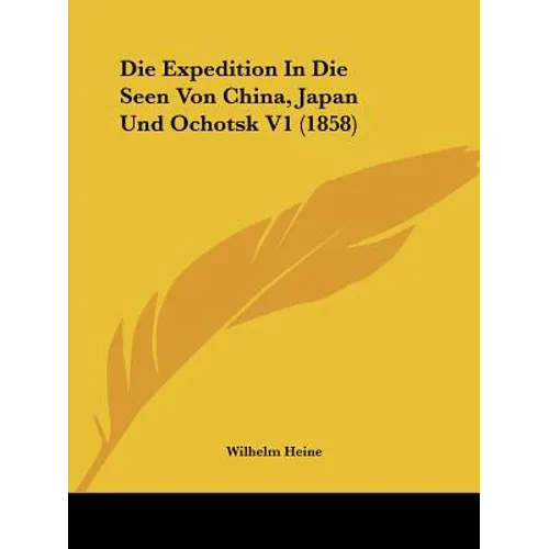 Die Expedition In Die Seen Von China, Japan Und Ochotsk V1 (1858)