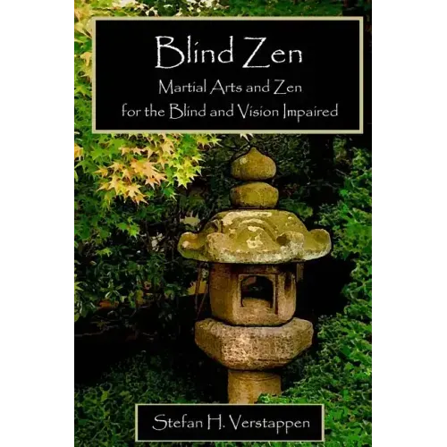 Blind Zen: Martial arts and Zen for the blind and vision impaired