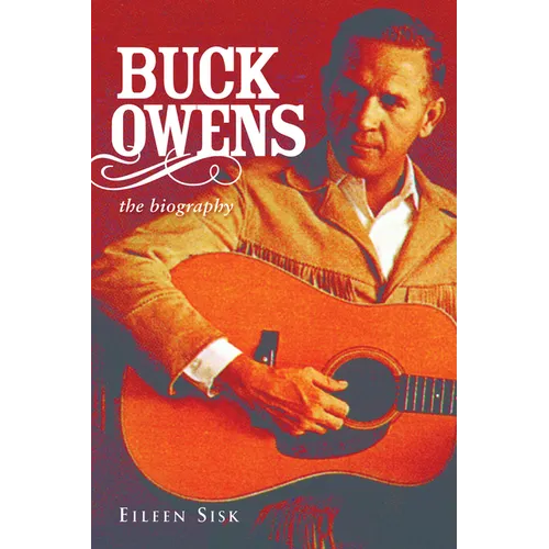 Buck Owens: The Biography