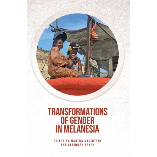 Transformations of Gender in Melanesia