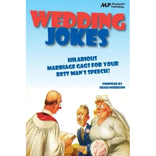 Wedding Jokes: Hilarious Marriage Gags for your Best Man's Speech!