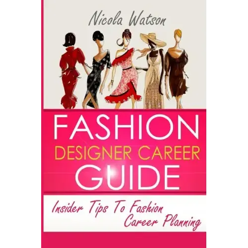 Fashion Designer Career Guide: Insider Tips To Fashion Career Planning