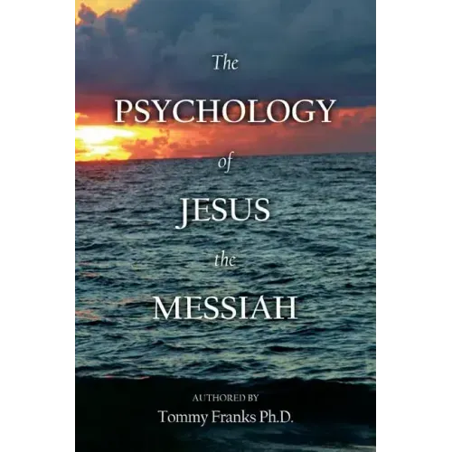The Psychology of Jesus the Messiah
