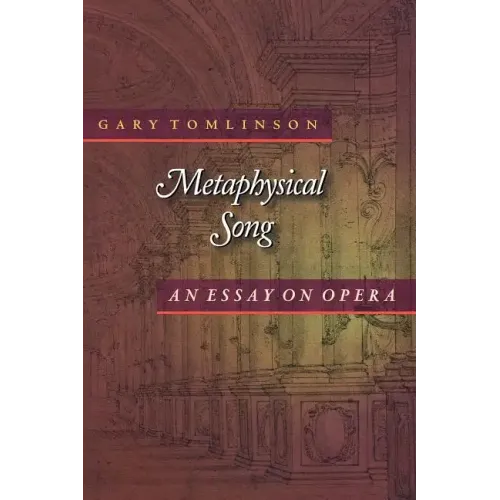 Metaphysical Song: An Essay on Opera