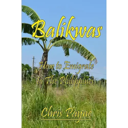 Balikwas: How to Emigrate to The Philippines