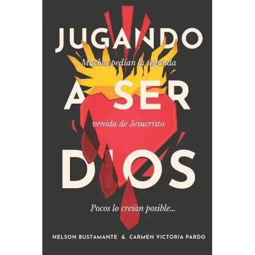 Jugando a ser Dios: Muchos pedían la segunda venida de Jesucristo. Pocos lo creían posible...