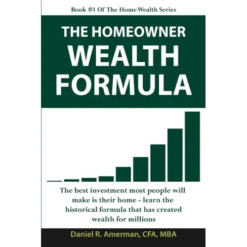 The Homeowner Wealth Formula