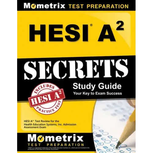 Hesi A2 Secrets Study Guide: Hesi A2 Test Review for the Health Education Systems, Inc. Admission Assessment Exam