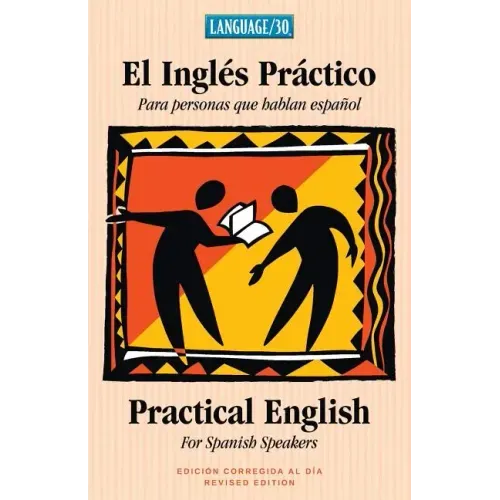 El Ingles Practico - Practical English for Spanish Speakers
