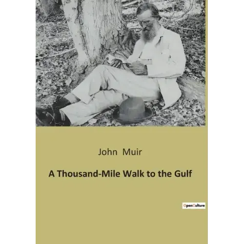 A Thousand-Mile Walk to the Gulf