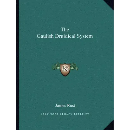 The Gaulish Druidical System